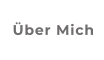 Über Mich
