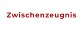 Zwischenzeugnis